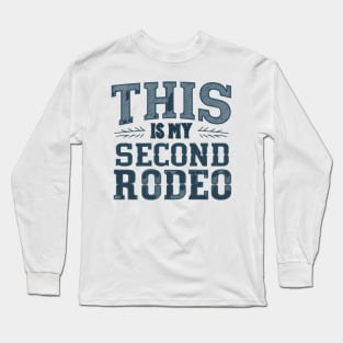 The GOAT of "This is my second rodeo" Long Sleeve T-Shirt